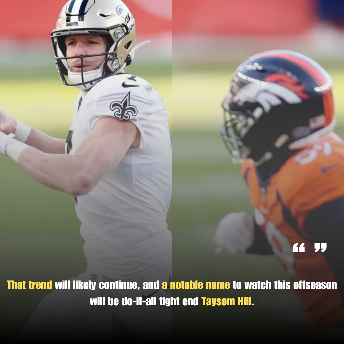 Broncos will undoubtedly monitor Taysom Hill's status with Saints